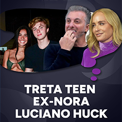 Treta Teen ex-Nora Luciano Huck